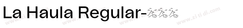 La Haula Regular字体转换